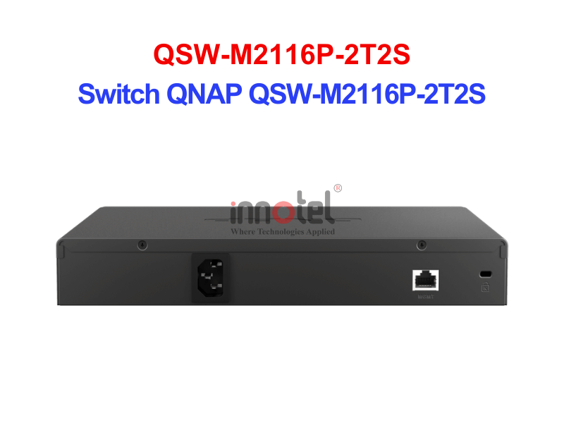 Switch QNAP QSW-M2116P-2T2S – Thiết Bị Chuyển Mạch Switch QNAP QSW-M2116P-2T2S