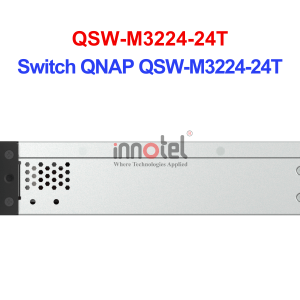 Switch QNAP QSW-M3224-24T – Thiết Bị Chuyển Mạch Switch QNAP QSW-M3224-24T