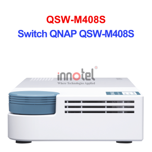 Switch QNAP QSW-M408S – Thiết Bị Chuyển Mạch Switch QNAP QSW-M408S