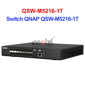 Switch QNAP QSW-M5216-1T – Thiết Bị Chuyển Mạch Switch QNAP QSW-M5216-1T