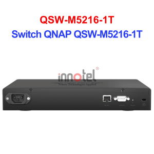 Switch QNAP QSW-M5216-1T – Thiết Bị Chuyển Mạch Switch QNAP QSW-M5216-1T