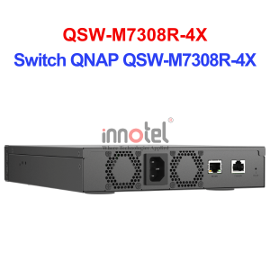 Switch QNAP QSW-M7308R-4X – Thiết Bị Chuyển Mạch Switch QNAP QSW-M7308R-4X