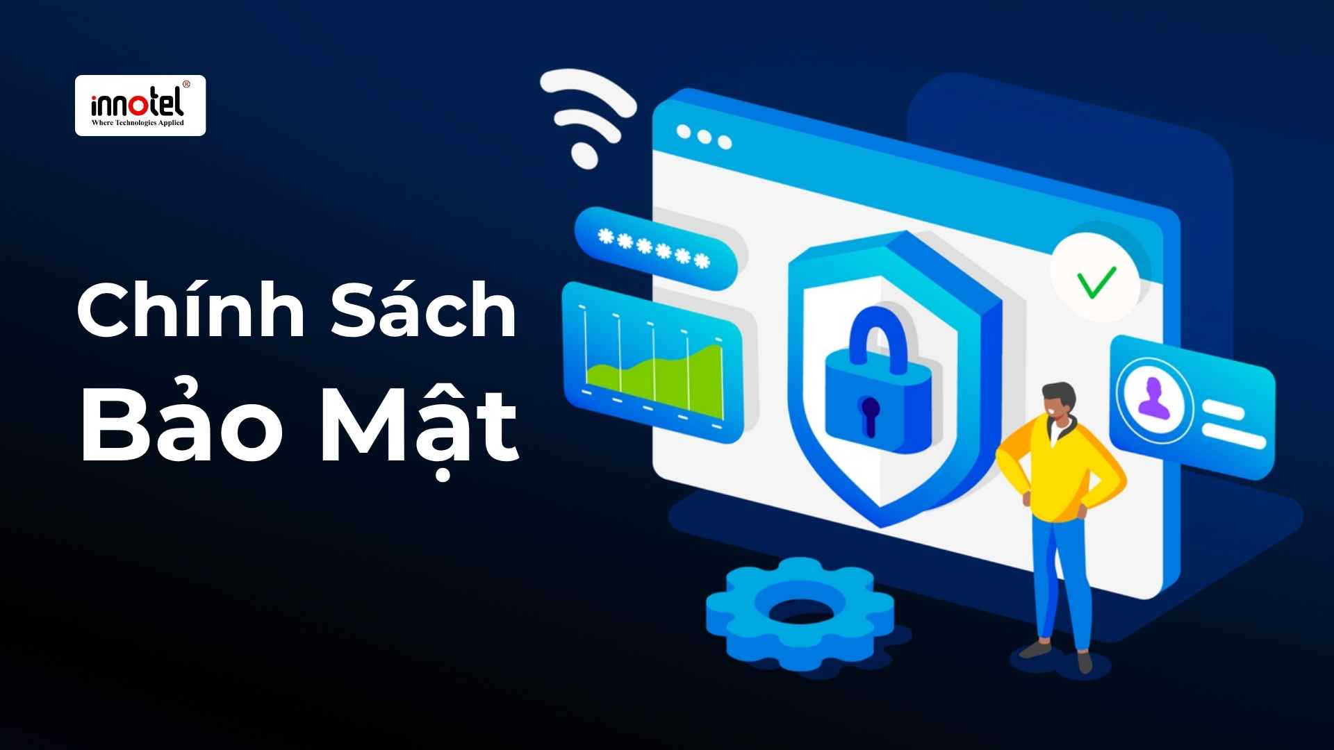 Chính Sách Quyền Riêng Tư Và Bảo Mật Thông Tin Của Innotel quyền riêng tư