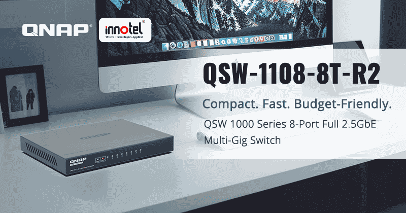 QNAP QSW-1000 Series 2.5GbE Giải Pháp Nâng Cấp Mạng Dễ Dàng qnap QSW-1000 Series