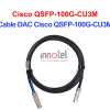Cable DAC Cisco QSFP-100G-CU3M – Thiết bị Module Quang Cable DAC Cisco QSFP-100G-CU3M