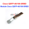 Module Cisco QSFP-40/100-SRBD – Thiết bị Module Quang Module Cisco QSFP-40100-SRBD