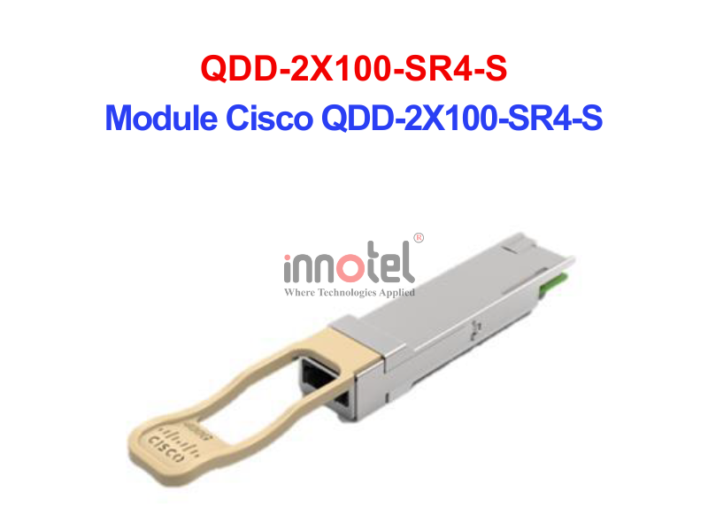 Module Cisco QDD-2X100-SR4-S – Thiết bị Module Quang Module Quang Cisco QDD-2X100-SR4-S