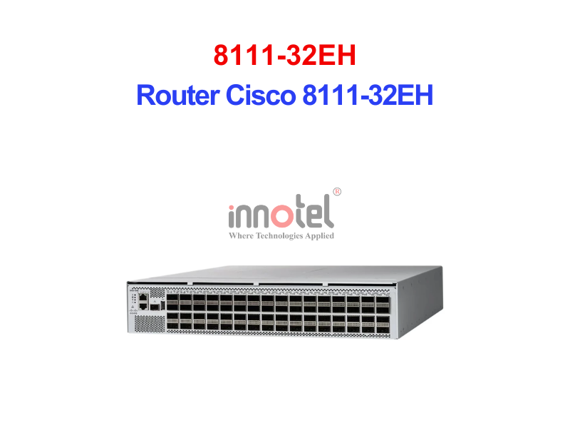 Router Cisco 8111-32EH – Thiết Bị Router Router Cisco 8111-32EH