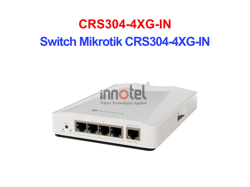 Switch Mikrotik CRS304-4XG-IN – Thiết Bị Chuyển Mạch Switch Mikrotik CRS304-4XG-IN