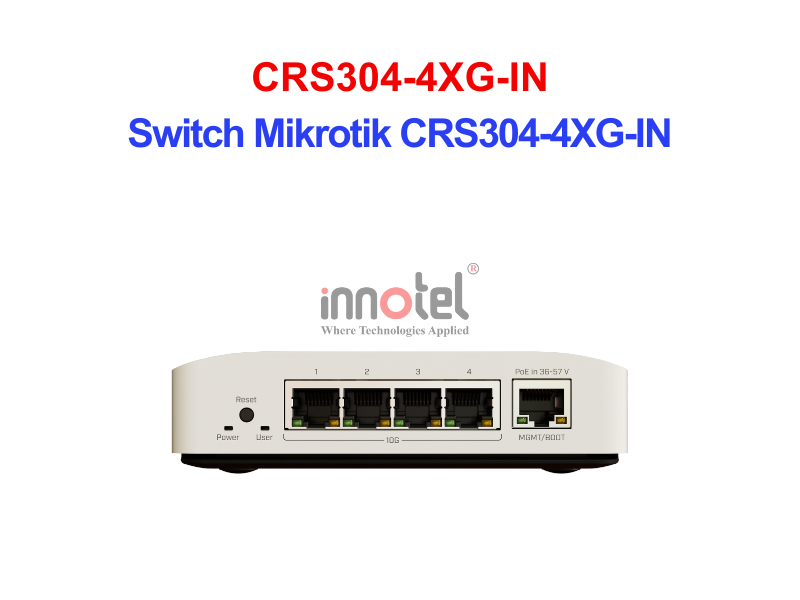 Switch Mikrotik CRS304-4XG-IN – Thiết Bị Chuyển Mạch Switch Mikrotik CRS304-4XG-IN
